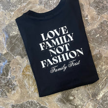 Load image into Gallery viewer, FAMILY FIRST Camiseta Love Family Not Fashion C0888
